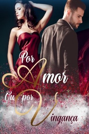 Capa de Por Amor ou por Vingança
