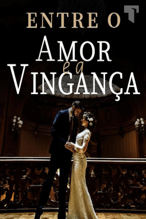 Capa de Entre o amor e a vingança