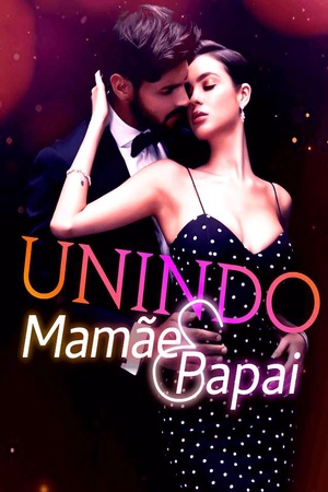 Capa de Unindo Mamãe e Papai