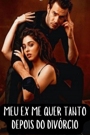 Capa de Meu Ex Me Quer Depois Do Divorcio