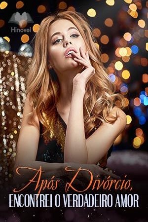 Capa de Após Divórcio, Encontrei o Verdadeiro Amor