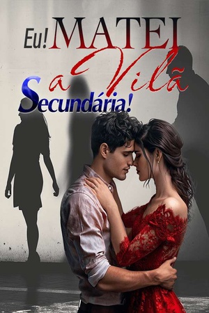 Capa de Eu!Matei a Vilã Secundária!