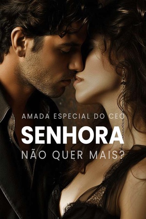 Capa de Amada Especial do CEO: Senhora, Não Quer Mais?