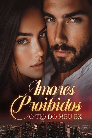 Capa de Amores Proibidos: O Tio do Meu Ex