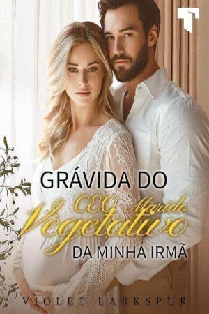 Capa de Grávida Do CEO Marido Vegetativo Da Minha Irmã