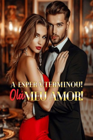 Capa de A Espera Terminou! Olá, Meu amor!