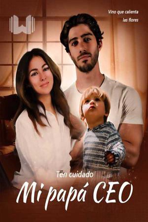 Capa de Ten cuidado, mi papá CEO