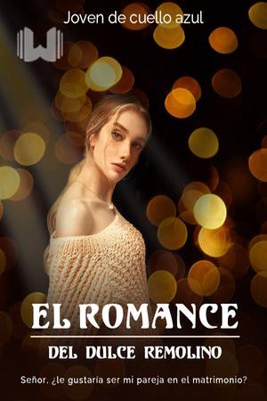 Capa de El romance del dulce remolino: Señor, ¿le gustaría ser mi pareja en el matrimonio?