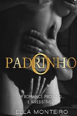 Capa de O Padrinho(Triologia Ella Monteiro)